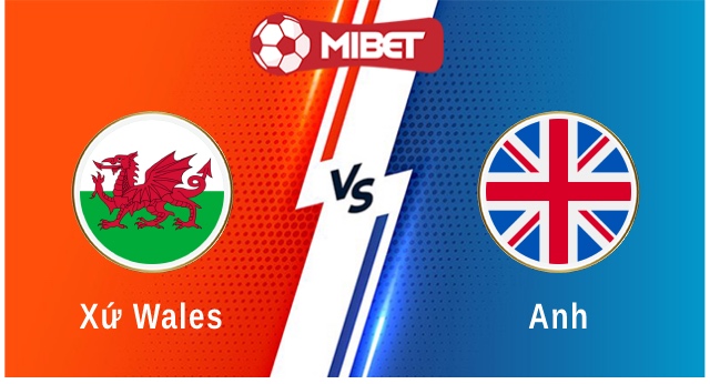 Xứ Wales vs Anh