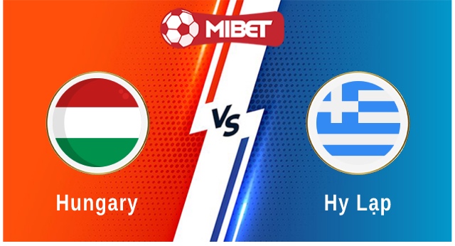 Hungary vs Hy Lạp