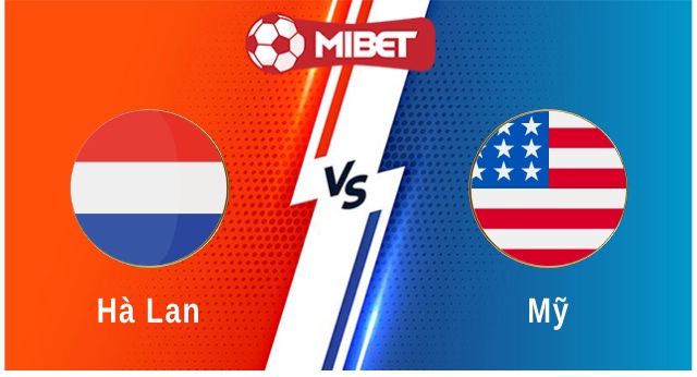 Hà Lan vs Mỹ