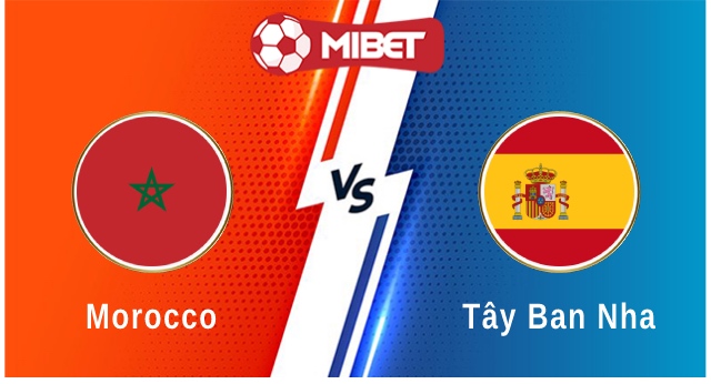 Morocco vs Tây Ban Nha