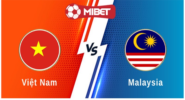 Việt Nam vs Malaysia